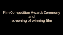 Film Competition Awards Ceremony and screening of winning film