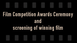 Film Competition Awards Ceremony and screening of winning film